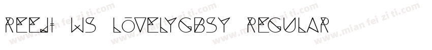 REEJI-WS-LovelyGBsy Regular字体转换